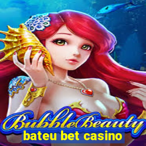 bateu bet casino